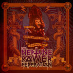 THE NEPTUNE POWER FEDERATION – CAN YOU DIG EP