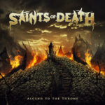 SAINTS OF DEATH – ASCEND TO THE THRONE