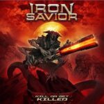 IRON SAVIOR – Das nächste Album ist fertig + ‘Kill Or Get Killed‘ Live Clip