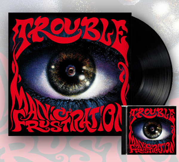 You are currently viewing TROUBLE: im Studio und „Manic Frustration“ Rerelease