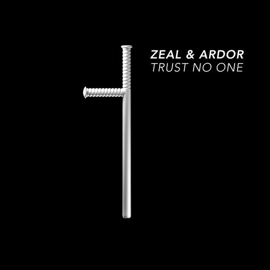 You are currently viewing ZEAL & ARDOR: „Trust No One“