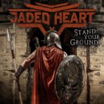 JADED HEART mit Power Metal Hymne „Stand Your Ground“