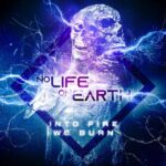 NO LIFE ON EARTH – ‘TIME IS BLIND’ Single