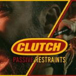 CLUTCH meets LAMB OF GOD: Neuaufnahme von „Passive Restraints“