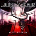 LION’S SHARE – ‘Killed By Death’ Tributversion