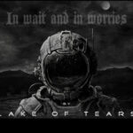 LAKE OF TEARS – ‘In Wait And In Worries’ Auskopplung