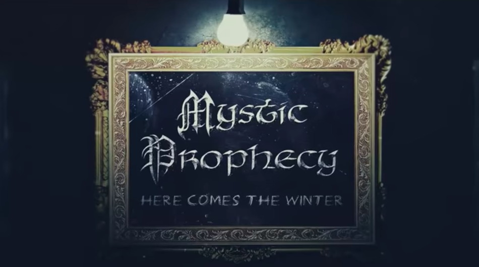 You are currently viewing MYSTIC PROPHECY – ’Here Comes The Winter’