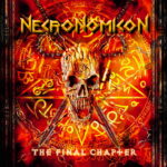 NECRONOMICON – THE FINAL CHAPTER