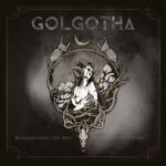 GOLGOTHA-REMEMBERING THE PAST – WRITING THE FUTURE  EP