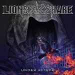 LION’S SHARE – Heavy Metaller ‘Under Attack‘