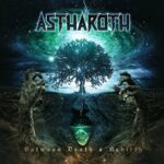 ASTHAROTH – ‘Between Death & Rebirth‘ Single
