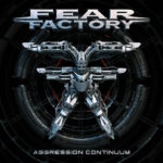 FEAR FACTORY – AGGRESSION CONTINUUM