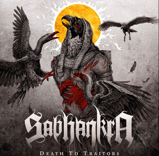 Read more about the article Melodic Black -Thrash Unit SABHANKRA streamt das neue Album ‘Death to Traitors’
