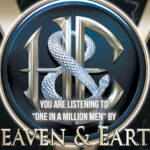 HEAVEN & EARTH – Hardrocker präsentieren ihr ’One In A Million Men’