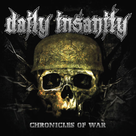 You are currently viewing Deutscher Old School Thrash von DAILY INSANITY – ‘Chronicles Of War’