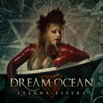 DREAM OCEAN –Video-Single: ’Eterna Espera’ Premiere