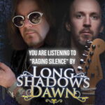 LONG SHADOWS DAWN (Doogie White & Emil Norberg) – ’Raging Silence’