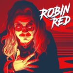 80ies Melodic Hard Rock von ROBIN RED  – ’Don’t Leave Me (With A Broken Heart)’