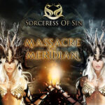 SORCERESS OF SIN – ‘Massacre Of Meridian’ Clip