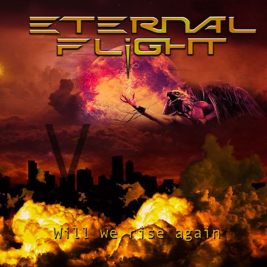 You are currently viewing ETERNAL FLIGHT  – ‚Will We Rise Again‘ Single veröffentlicht