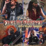 EDGE OF FOREVER – streamen komplette Live Studio Session 2021 (VIDEO)