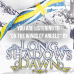 LONG SHADOWS DAWN (Doogie White, Emil Norberg) – ’On The Wings of Angels’