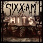 SIXX:A.M. – HITS