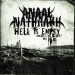 ANAAL NATHRAKH – HELL IS EMPTY, AND ALL THE DEVILS ARE HERE