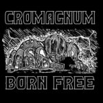 CRO MAGNUM – BORN FREE EP