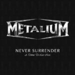 METALIUM – erinnern an Lars Ratz mit ‚Never Surrender‘ Lyric Video