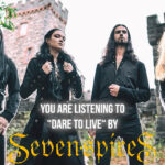 SEVEN SPIRES – Teilen neuen Song ’Dare To Live’