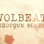 VOLBEAT – Neuer Track ‘Shotgun Blues‘ Clip-Premiere