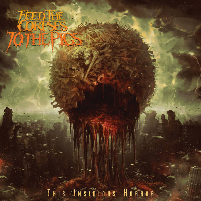You are currently viewing FEED THE CORPSES TO THE PIGS  – Full Album Stream „This Insidious Horror“