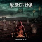 REBEL’S END – SING TO THE DEVIL