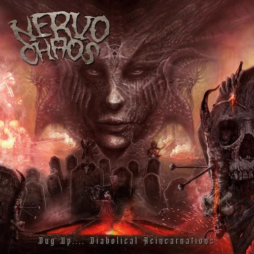 You are currently viewing NERVOCHAOS  – ‘Dug Up (Diabolical Reincarnations)’ Full Album Stream