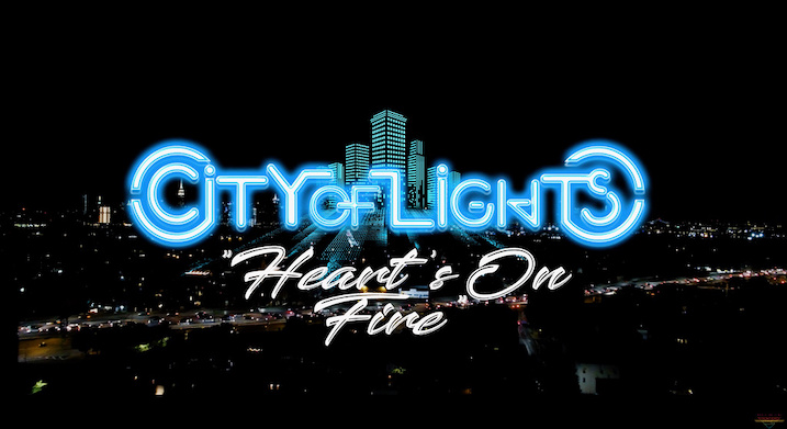 You are currently viewing Melodic Hard Rocker  CITY OF LIGHTS – ‘Heart’s On Fire‘ Video