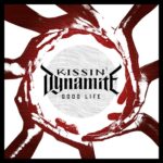 KISSIN‘ DYNAMITE mit Saltatio Mortis, Charlotte Wessels und Guernica Mancini – ‚Good Life‘-Single