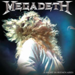 MEGADETH – veröffentlichen ‚A Night In Buenos Aires‘ Live-Konzert von 2005