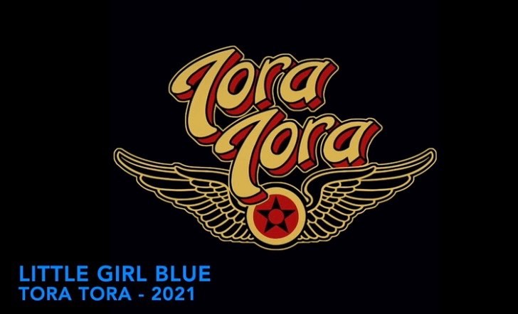 You are currently viewing TORA TORA – Hard Rocker mit neuer Single  ‘Little Girl Blue‘