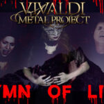 VIVALDI METAL PROJECT – Klassik & Metal vereint ‘Hymn Of Life (Rob Rock, Joel Hoekstra, Mike Terrana, Karin Monserratt Cuadra u.a.)