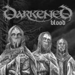 DARKENED (Memoriam, Grave u.a. Member) – `Blood` Single