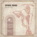 SPIRAL SKIES – DEATH IS BUT A DOOR