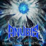 ANUBIS – Power/Thrash Metaller mit `Eternal Youth, Eternal Night` Lyricclip