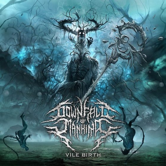 You are currently viewing DOWNFALL OF MANKIND – “Vile Birth” Full Album Stream