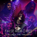 FALSE MEMORIES – Teilen komplette „Live Until The Twilight“ Studio Performance