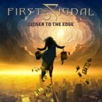 FIRST SIGNAL – CLOSE TO THE EDGE