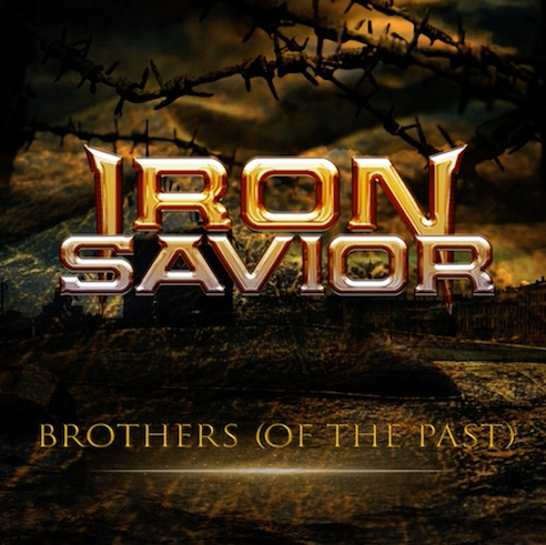 You are currently viewing IRON SAVIOR – ‘Brothers of the Past’ in 2022 Version