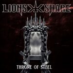 LION’S SHARE – `Throne Of Steel` Singlepremiere im Lyricclip