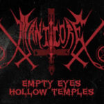MANTICORE – `Empty Eyes Hollow Temples` Track kündigt Album an