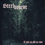 STEELBOURNE – A TALE AS OLD AS TIME